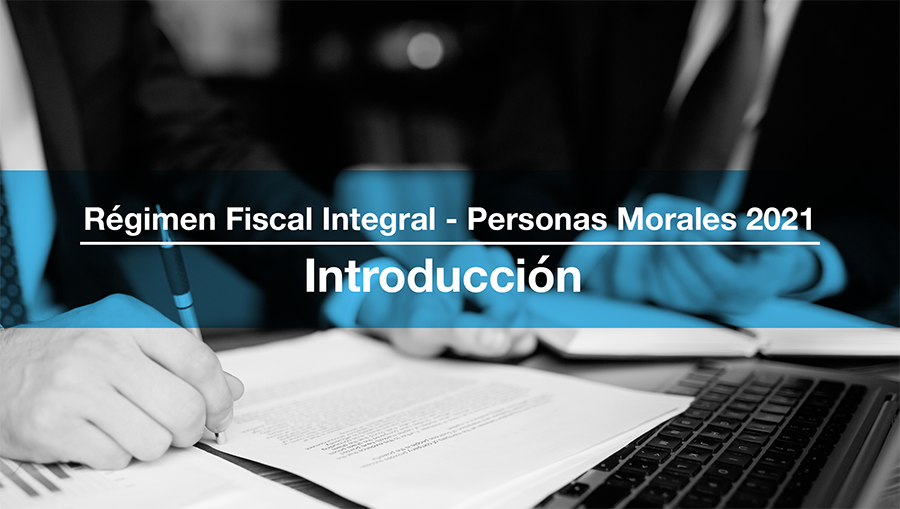 1. Régimen Fiscal Integral - Introducción
